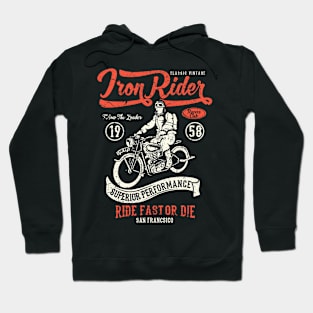 Iron Rider: Ride Fast or Die Vintage Design Hoodie